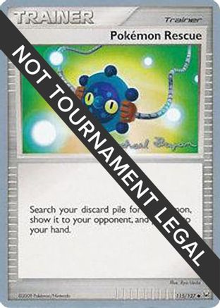Pokemon Rescue - 2010 (Mychael Bryan) 115 - World Championship Decks - Poke-Collect