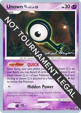 Unown [Q] - 2010 (Mychael Bryan) 49 - World Championship Decks - Poke-Collect
