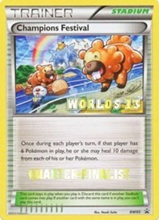 Champions Festival - BW95 (Worlds 13) [Quarter-Finalist] BW95 - Black and White Promos - Poke-Collect