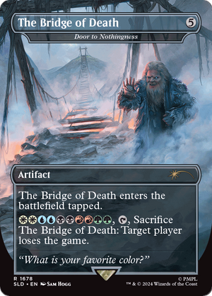 The Bridge of Death - Door to Nothingness (SLD-1678) - Secret Lair Drop / The Bridge of Death (Borderless) Foil